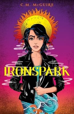 Ironspark by McGuire, C. M.