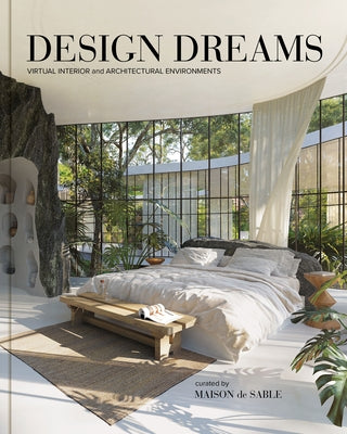 Design Dreams: Virtual Interior and Architectural Environments by Taylor, Charlotte