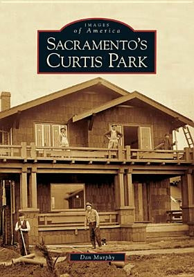 Sacramento's Curtis Park by Murphy, Dan