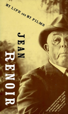 My Life and My Films by Renoir, Jean