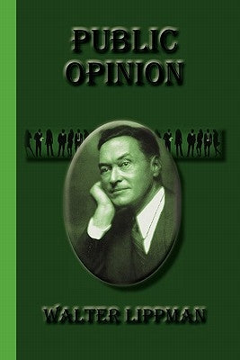 Public Opinion by Lippman, Walter