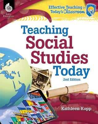 Teaching Social Studies Today 2nd Edition by Kopp, Kathleen