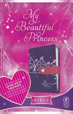 My Beautiful Princess Bible-NLT-Magnetic Closure by Tyndale