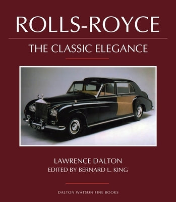 Rolls-Royce, 1: The Classic Elegance by Dalton, Lawrence