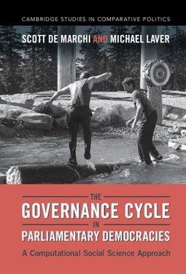 The Governance Cycle in Parliamentary Democracies by de Marchi, Scott