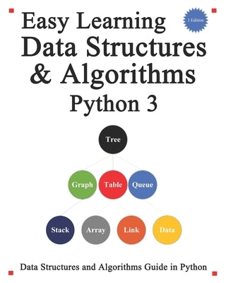 Easy Learning Data Structures & Algorithms Python 3: Data Structures and Algorithms Guide in Python by Hu, Yang