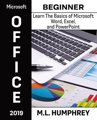 Microsoft Office 2019 Beginner by Humphrey, M. L.