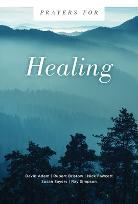 Prayers for Healing by Adam, David