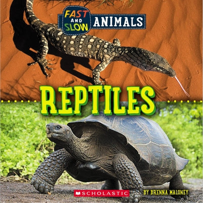 Fast and Slow: Reptiles (Wild World) by Maloney, Brenna