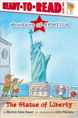 The Statue of Liberty: Ready-To-Read Level 1 by Bauer, Marion Dane