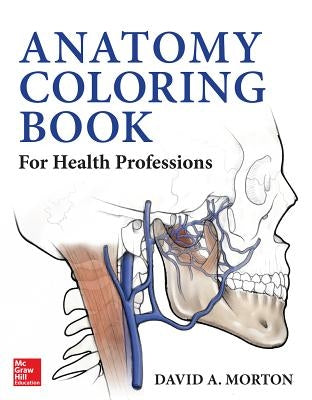 Anatomy Coloring Book for Health Professions by Morton, David