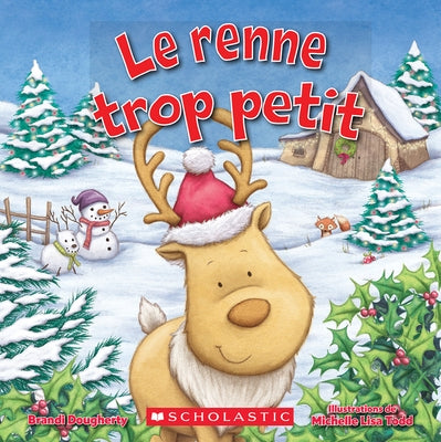 Le Renne Trop Petit by Dougherty, Brandi