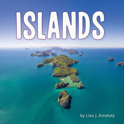 Islands by Amstutz, Lisa J.