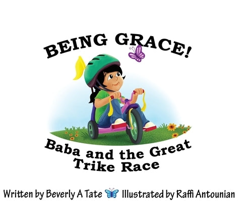 Being Grace: Baba and the Great Trike Race by Tate, Beverly A.