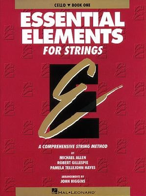 Essential Elements for Strings - Book 1 (Original Series): Cello by Gillespie, Robert