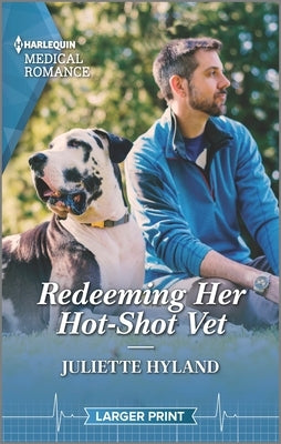 Redeeming Her Hot-Shot Vet by Hyland, Juliette