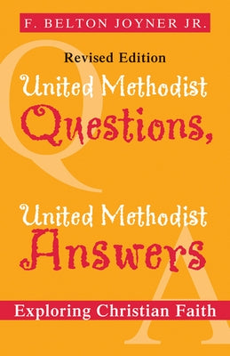 United Methodist Questions, United Methodist Answers by Joyner, F. Belton