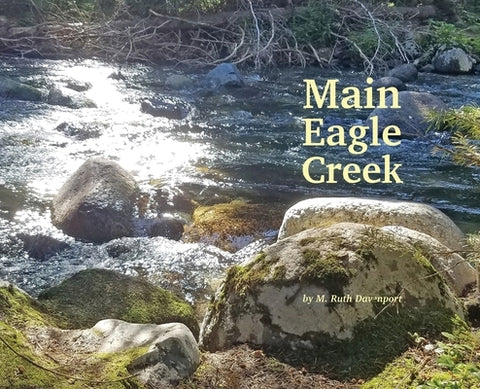 Main Eagle Creek by Davenport, M. Ruth