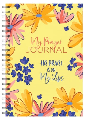 My Prayer Journal: His Praise Is on My Lips by Quesenberry, Valorie