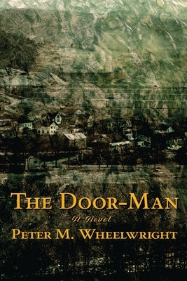 The Door-Man by Wheelwright, Peter Matthiessen