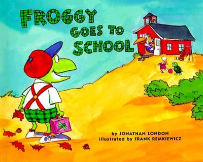 Froggy Goes to School by London, Jonathan