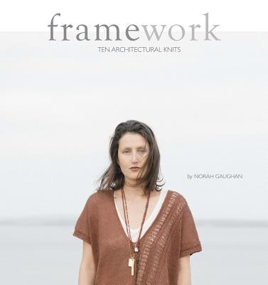 Framework: 10 Architectural Knits by Gaughan, Norah
