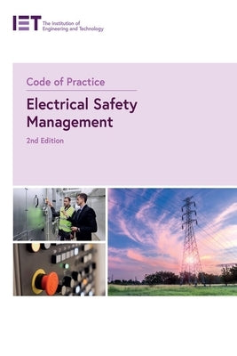 Code of Practice for Electrical Safety Management by The Institution of Engineering and Techn