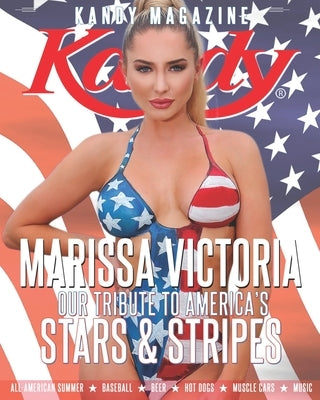 Kandy Magazine Our Tribute to America's Stars & Stripes: All-American Summer * Baseball * Beer * Hot Dogs * Muscle Cars * Music by Kuchler, Ron