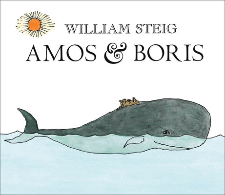 Amos and Boris by Steig, William