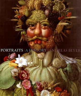Portraits: A History by Beyer, Andreas