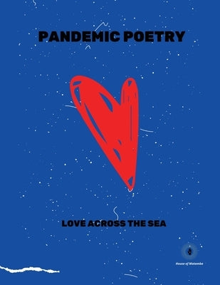 Pandemic Poetry by Of Matamba, House