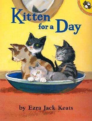 Kitten for a Day by Keats, Ezra Jack