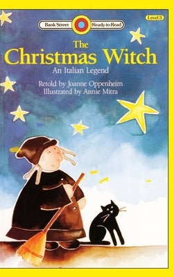 The Christmas Witch, An Italian Legend: Level 3 by Oppenheim, Joanne