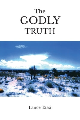 The Godly Truth by Tassi, Lance