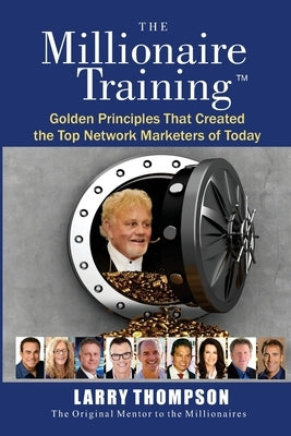 The Millionaire Training by Thompson, Larry