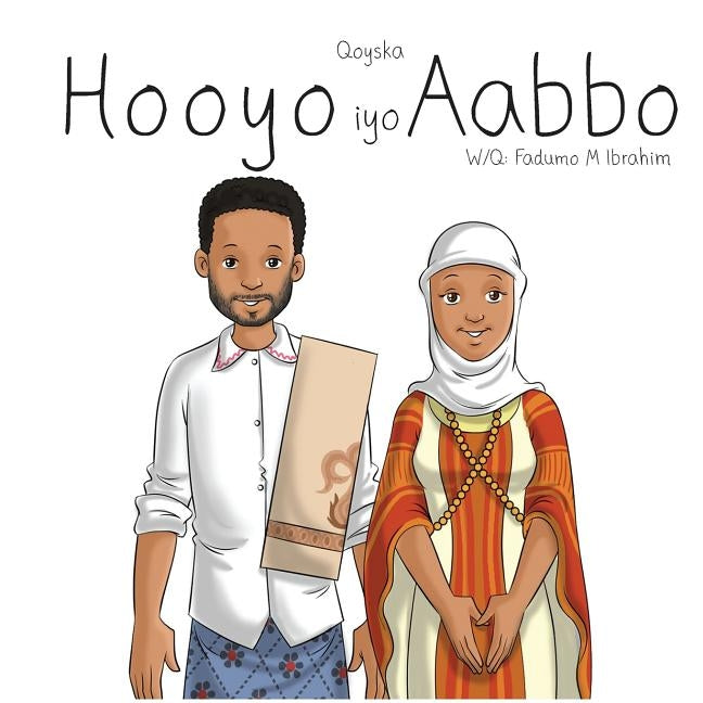 Hooyo Iyo Aabbo by Ibrahim, Fadumo M.