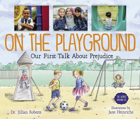 On the Playground: Our First Talk about Prejudice by Roberts, Jillian