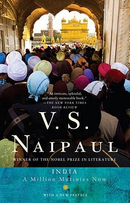 India: A Million Mutinies Now by Naipaul, V. S.