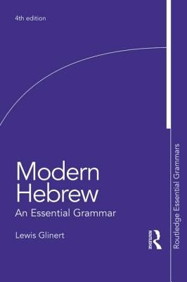 Modern Hebrew: An Essential Grammar by Glinert, Lewis