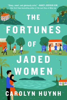 The Fortunes of Jaded Women by Huynh, Carolyn