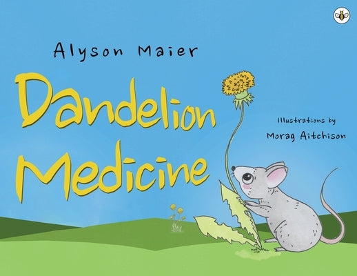 Dandelion Medicine by Maier, Alyson