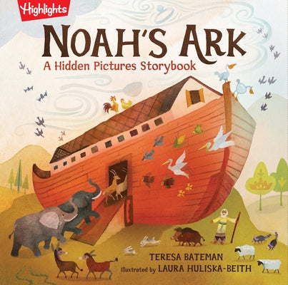 Noah's Ark: A Hidden Pictures Storybook by Bateman, Teresa