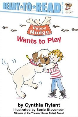 Puppy Mudge Wants to Play: Ready-To-Read Pre-Level 1 by Rylant, Cynthia