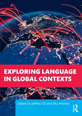 Exploring Language in Global Contexts by Gil, Jeffrey
