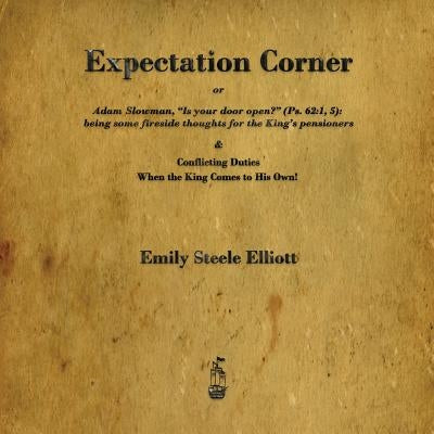 Expectation Corner: Or Adam Slowman, Is Your Door Open? by Elliott, Emily Steele