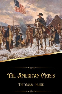 The American Crisis (Illustrated) by Paine, Thomas