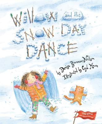 Willow and the Snow Day Dance by Brennan-Nelson, Denise