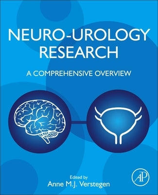 Neuro-Urology Research: A Comprehensive Overview by Verstegen, Anne Mj Hanneke