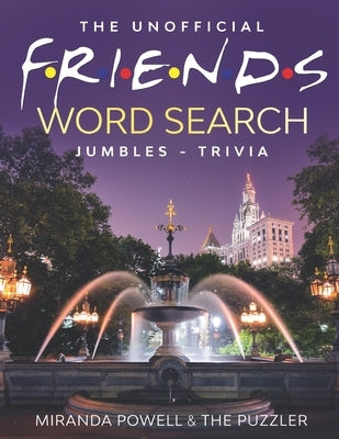 The Unofficial Friends Word Search, Jumbles, and Trivia Book by Puzzler, The