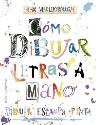 Cómo Dibujar Letras a Mano by Marlborough, Max